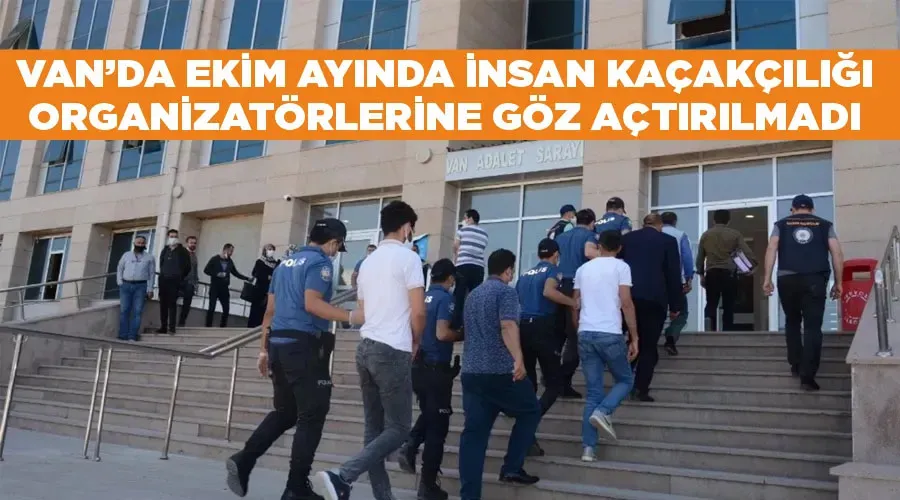 Van’da Ekim ayında insan kaçakçılığı organizatörlerine göz açtırılmadı