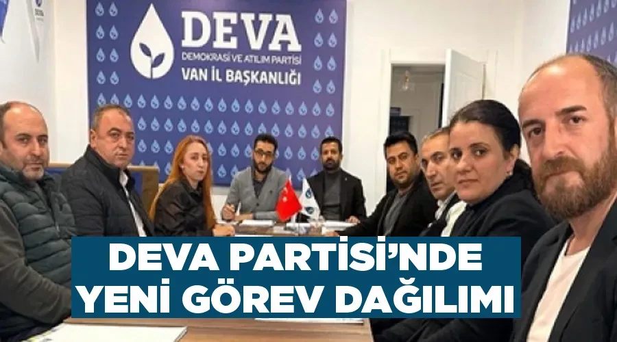 DEVA Partisi’nde yeni görev dağılımı