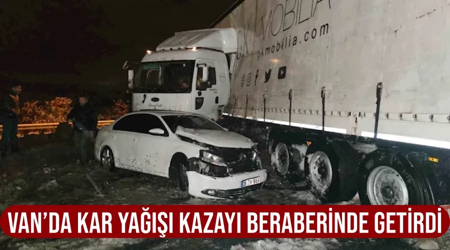 Van’da kar yağışı kazayı beraberinde getirdi