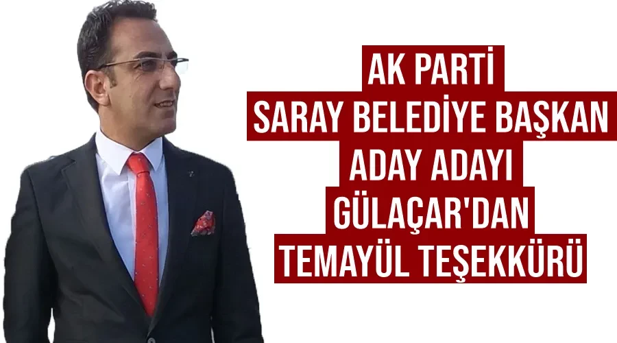 AK Parti Saray Belediye Başkan aday adayı Gülaçar