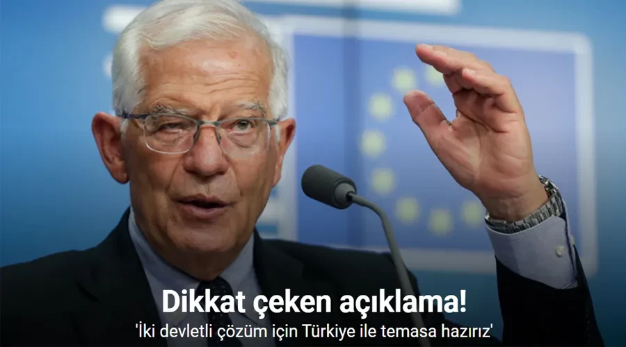 AB Yüksek Temsilcisi Borrell: “İki devletli çözüm için Türkiye ile görüşmeye hazırız”