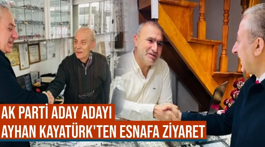 AK Parti Aday Adayı Ayhan Kayatürk