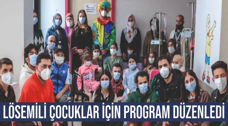 Lösemili çocuklar için program düzenledi