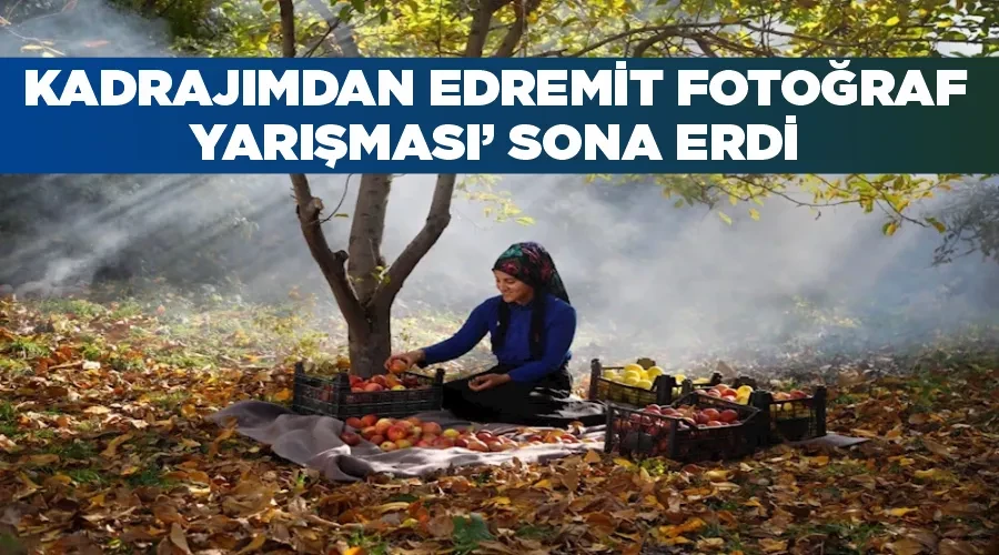 ‘Kadrajımdan Edremit Fotoğraf Yarışması’ sona erdi