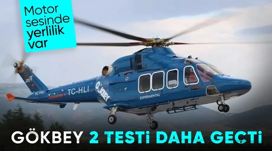 Yerli helikopter GÖKBEY, iki testi daha geçti