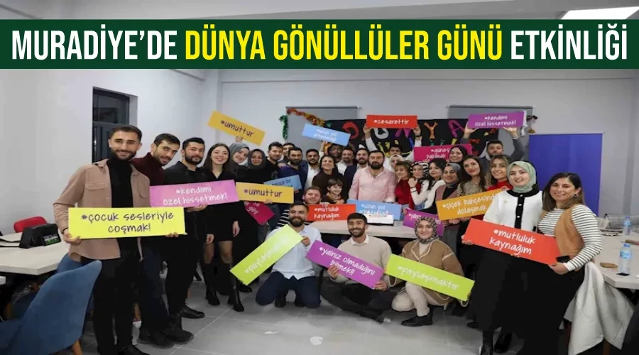 Muradiye’de “Dünya Gönüllüler Günü” etkinliği