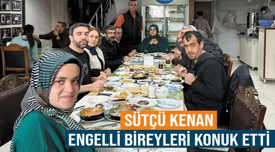 Sütçü Kenan, engelli bireyleri konuk etti