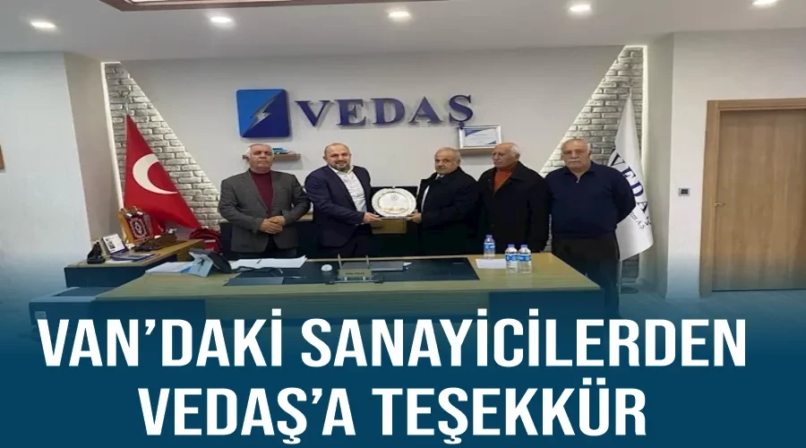 Van’daki sanayicilerden VEDAŞ’a teşekkür