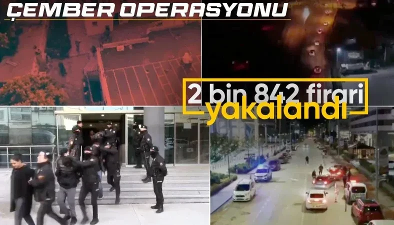 81 ilde Çember-9 Operasyonu: 2 bin 842 firari yakalandı