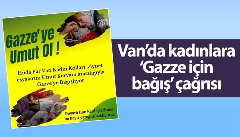 Van’da kadınlara ‘Gazze için bağış’ çağrısı