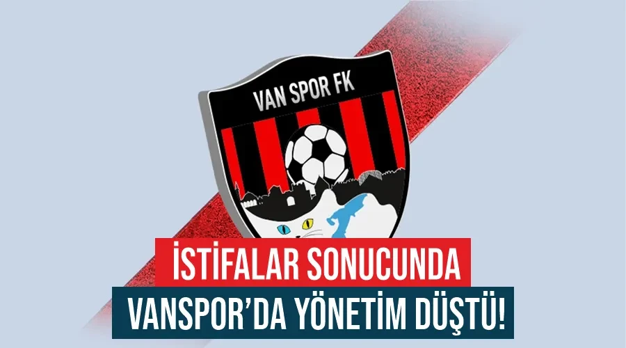 İstifalar sonucunda Vanspor’da yönetim düştü!