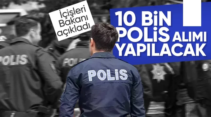 Emniyet teşkilatına 10 bin polis alınacak! Duyurular İçişleri Bakanlığı