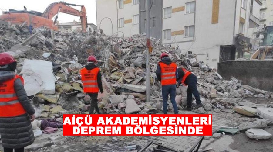 AİÇÜ akademisyenleri deprem bölgesinde