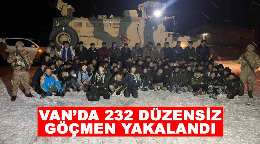 Van’da 232 düzensiz göçmen yakalandı