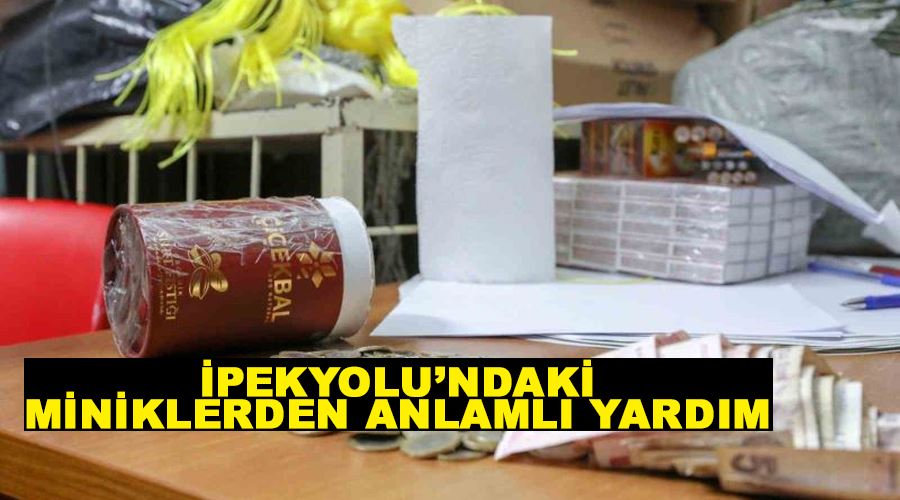 İpekyolu’ndaki miniklerden anlamlı yardım