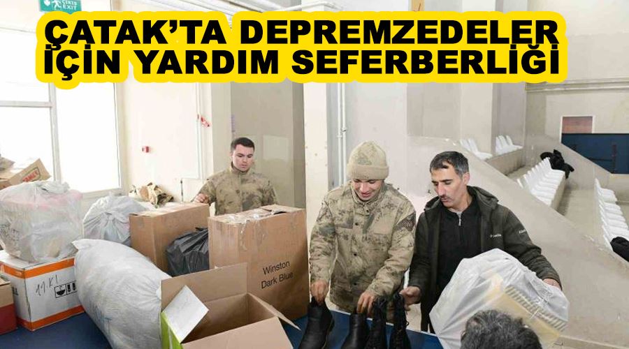 Çatak’ta depremzedeler için yardım seferberliği