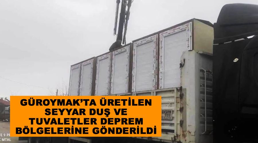 Güroymak’ta üretilen seyyar duş ve tuvaletler deprem bölgelerine gönderildi