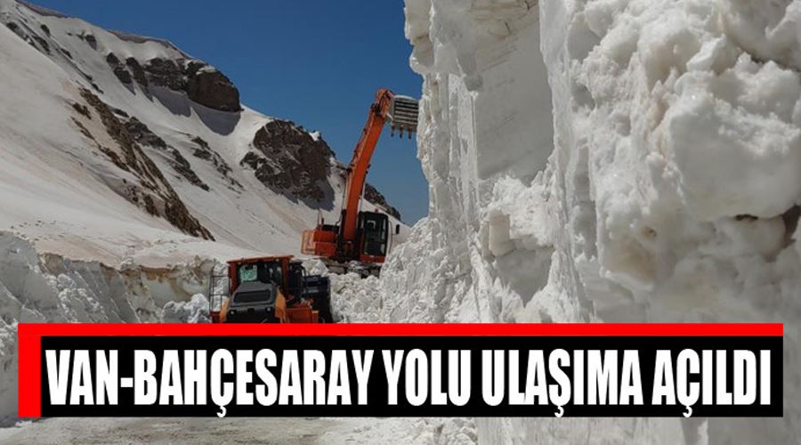 Van-Bahçesaray yolu 42 gün sonra ulaşıma açıldı