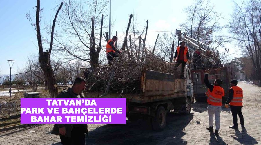 Tatvan’da park ve bahçelerde bahar temizliği