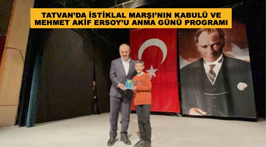 Tatvan’da İstiklal Marşı’nın Kabulü ve Mehmet Akif Ersoy’u Anma Günü programı