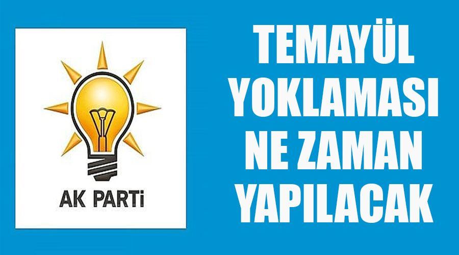 AK Parti’de temayül yoklaması ne zaman yapılacak?