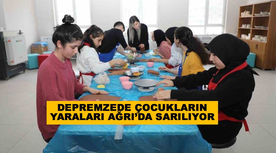 Depremzede çocukların yaraları Ağrı’da sarılıyor