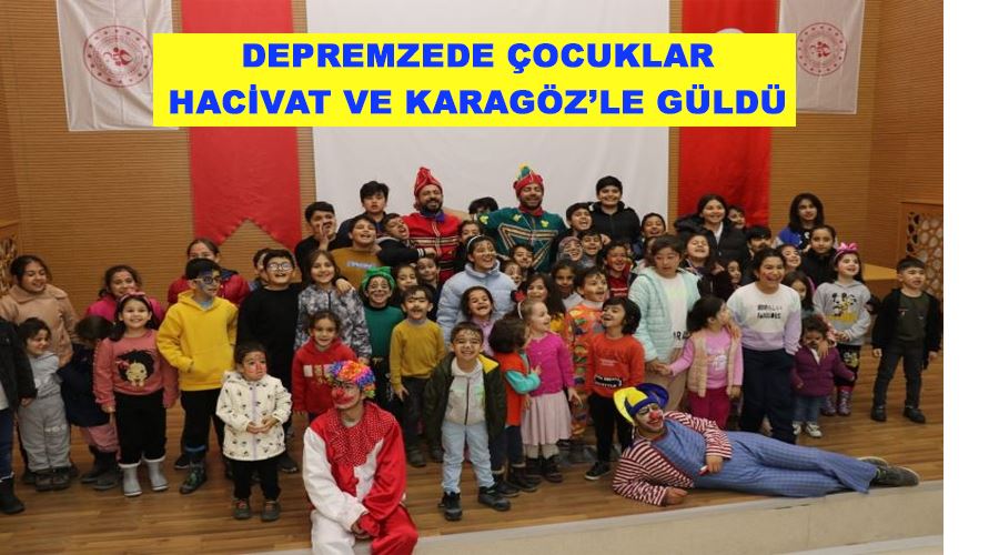 Depremzede çocuklar Hacivat ve Karagöz’le güldü