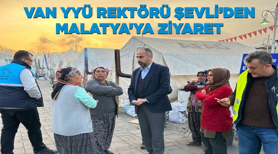 Van YYÜ Rektörü Şevli’den Malatya’ya ziyaret