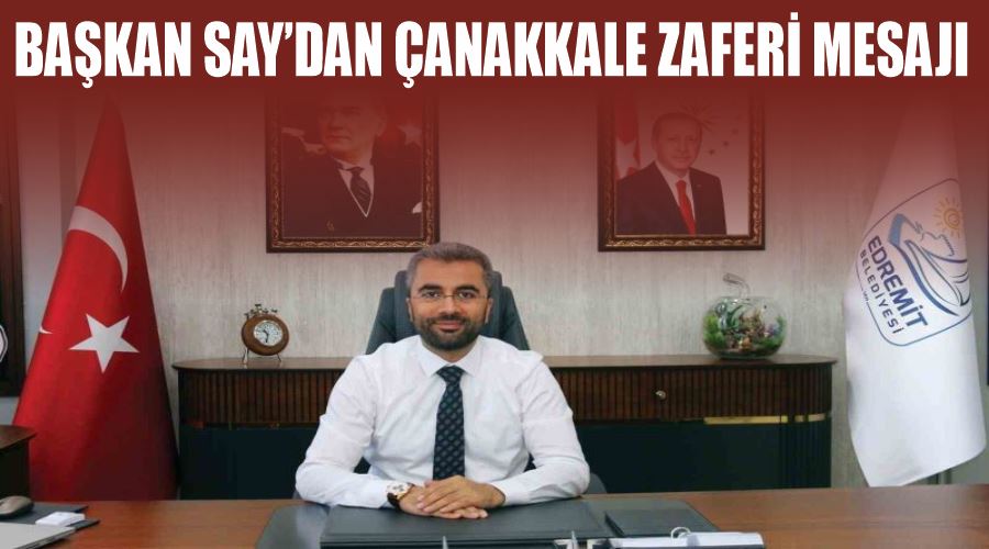 Başkan Say’dan Çanakkale Zaferi mesajı