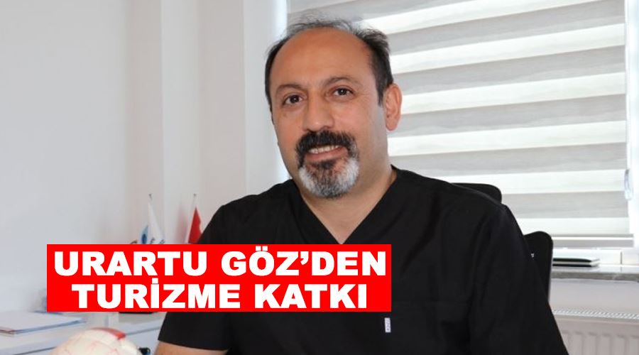 Urartu Göz’den turizme katkı