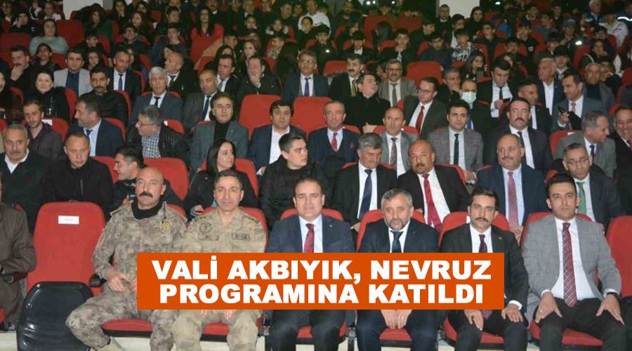 Vali Akbıyık, nevruz programına katıldı