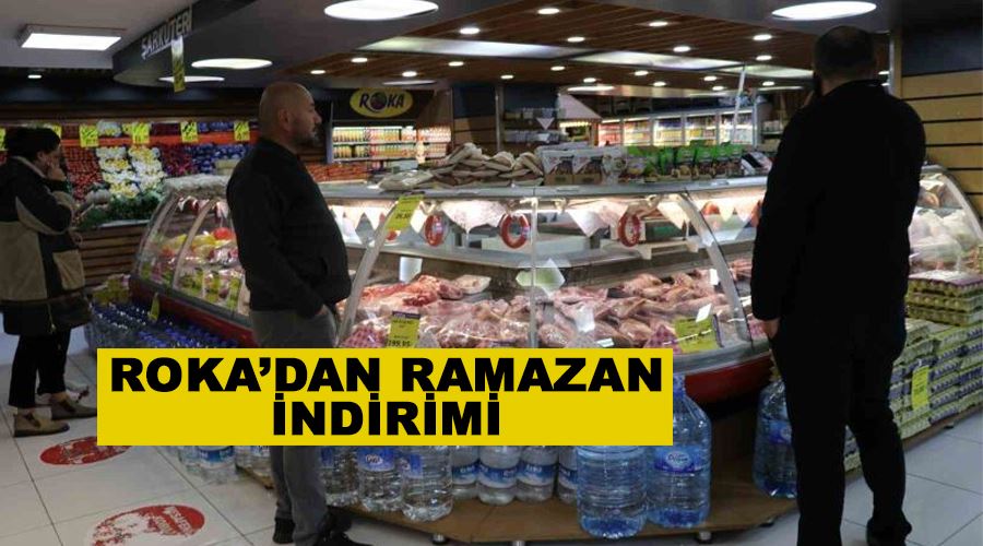 Roka’dan Ramazan indirimi