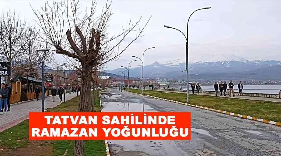 Tatvan sahilinde Ramazan yoğunluğu