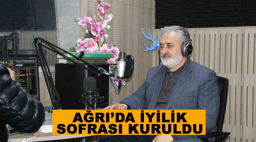 Ağrı’da iyilik sofrası kuruldu