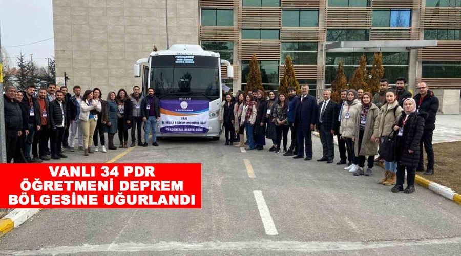 Vanlı 34 PDR öğretmeni deprem bölgesine uğurlandı