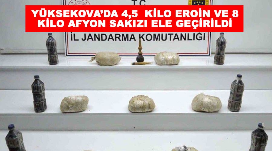 Yüksekova’da 4,5  kilo eroin ve 8 kilo afyon sakızı ele geçirildi