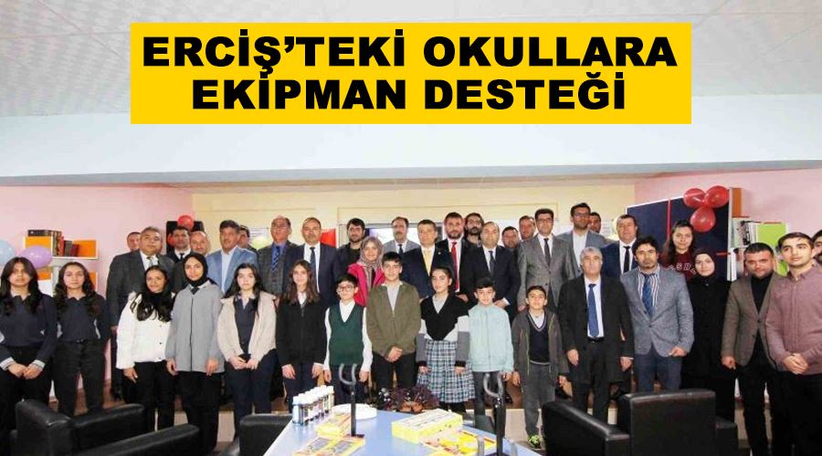 Erciş’teki okullara ekipman desteği