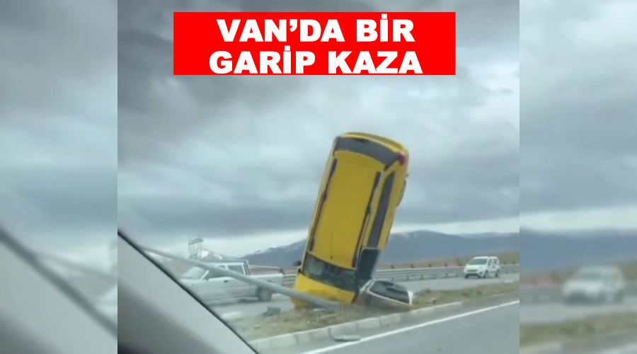 Van’da bir garip kaza