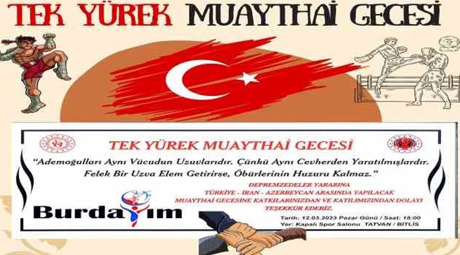 Tatvan’da depremzedeler yararına “Muaythai Gecesi” düzenlenecek