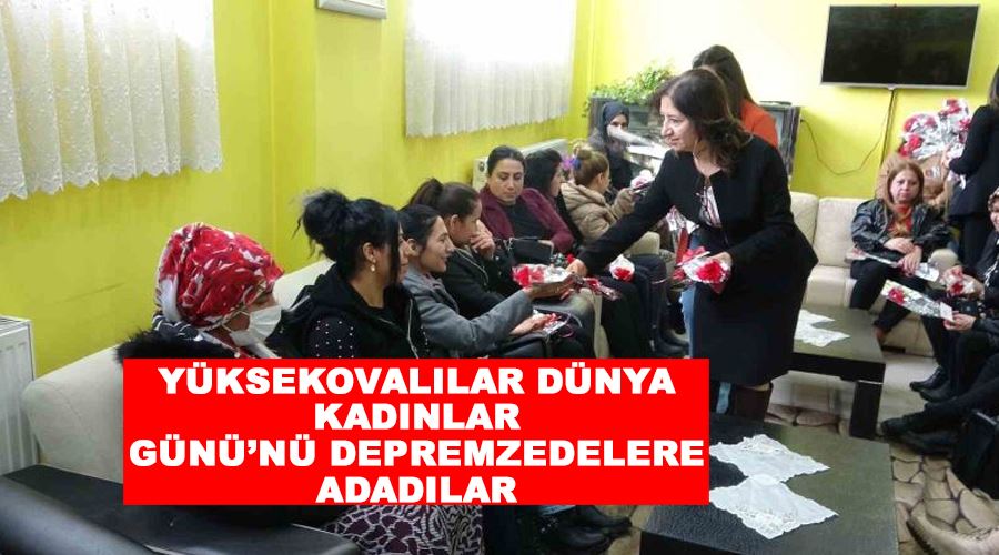 Yüksekovalılar Dünya Kadınlar Günü’nü depremzedelere adadılar