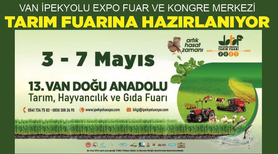 Van İpekyolu Expo Fuar ve Kongre Merkezi tarım fuarına hazırlanıyor