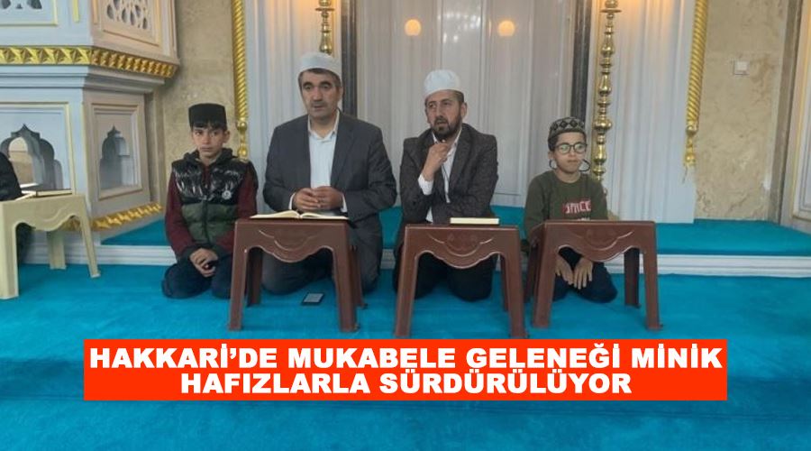 Hakkari’de mukabele geleneği minik hafızlarla sürdürülüyor