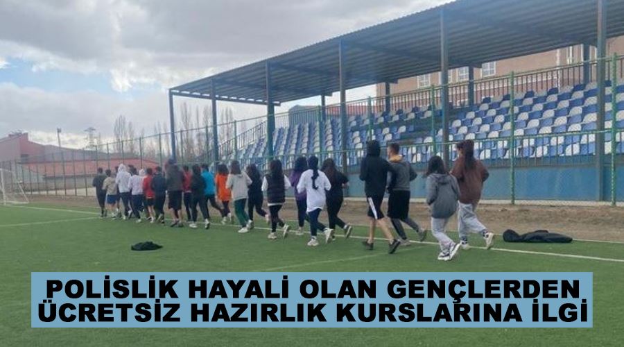 Polislik hayali olan gençlerden ücretsiz hazırlık kurslarına ilgi