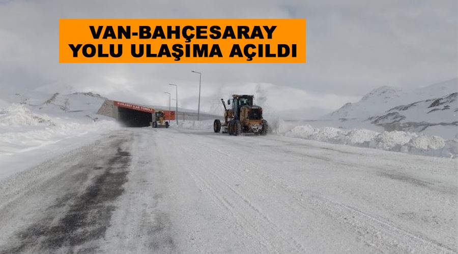 Van-Bahçesaray yolu ulaşıma açıldı