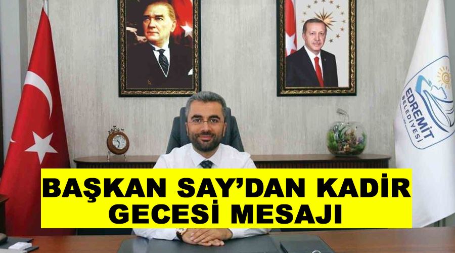 Başkan Say’dan Kadir Gecesi mesajı