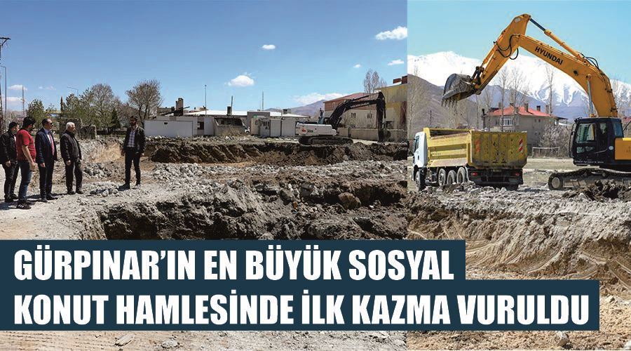 Gürpınar’ın en büyük Sosyal Konut Hamlesinde ilk kazma vuruldu