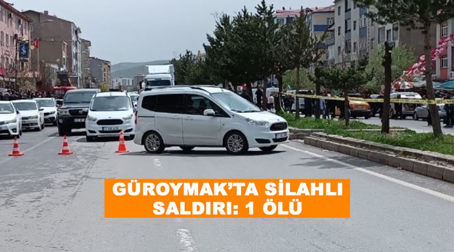 Güroymak’ta silahlı saldırı: 1 ölü