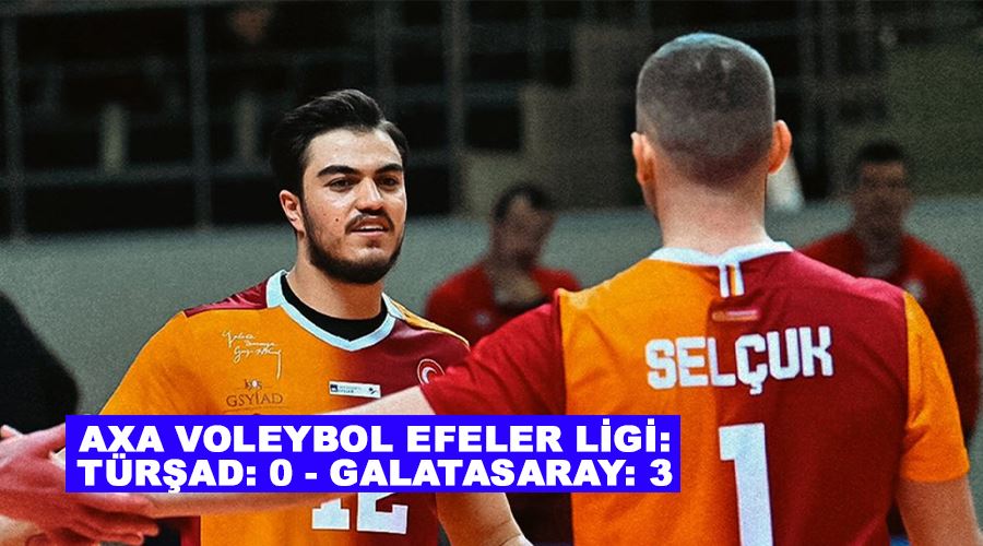 AXA Voleybol Efeler Ligi: TÜRŞAD: 0 - Galatasaray: 3