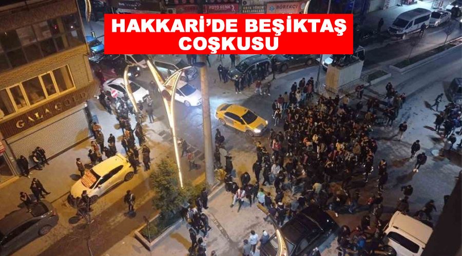 Hakkari’de Beşiktaş coşkusu