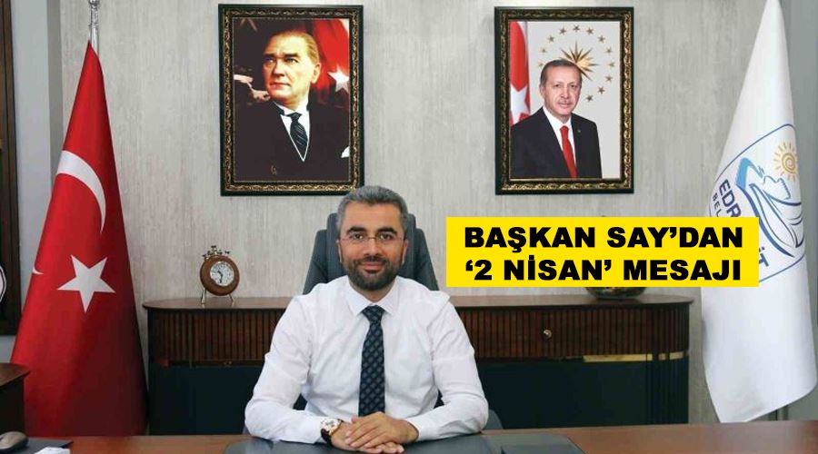 Başkan Say’dan ‘2 Nisan’ mesajı